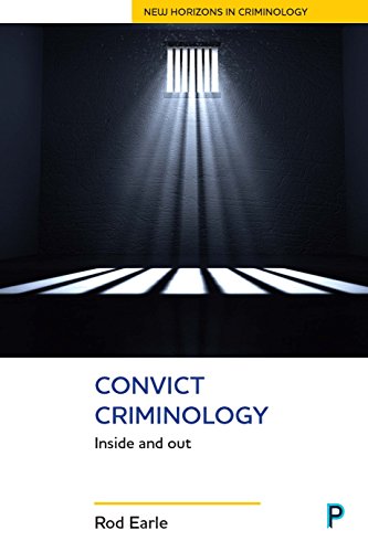 Convict criminology: Inside and Out (New Horizons in Criminology)