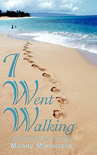 I Went Walking: A Story Of Love