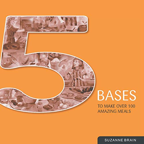 5 Bases To Make Over 100 Amazing Meals