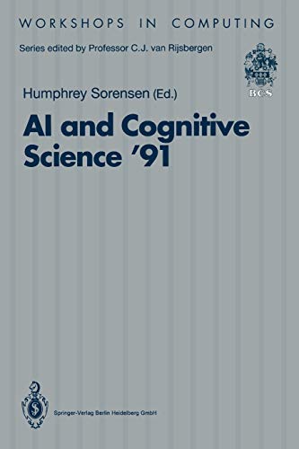 Ai and Cognitive Science '91: University College, Cork, 19 - 20 September 1991 (Workshops In Computing)
