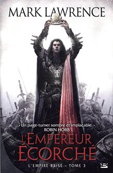 L'empire brisé. Vol. 3. L'empereur écorché