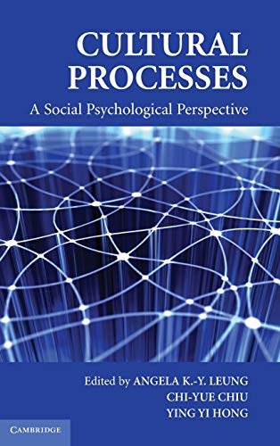 Cultural Processes: A Social Psychological Perspective (Culture and Psychology)