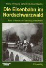 Die Eisenbahn im Nordschwarzwald, Bd.1, Historische Entwicklung und Bahnbau