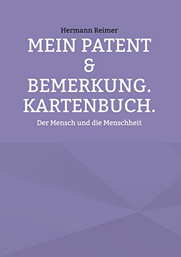 Mein PATENT & Bemerkung. Kartenbuch.: Der Mensch und die Menschheit