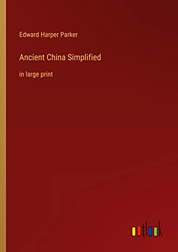 Ancient China Simplified: in large print