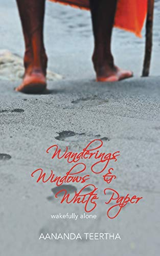 Wanderings Windows & White Paper: Wakefully Alone