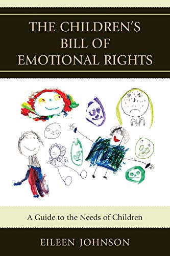 The Children's Bill of Emotional Rights: A Guide to the Needs of Children