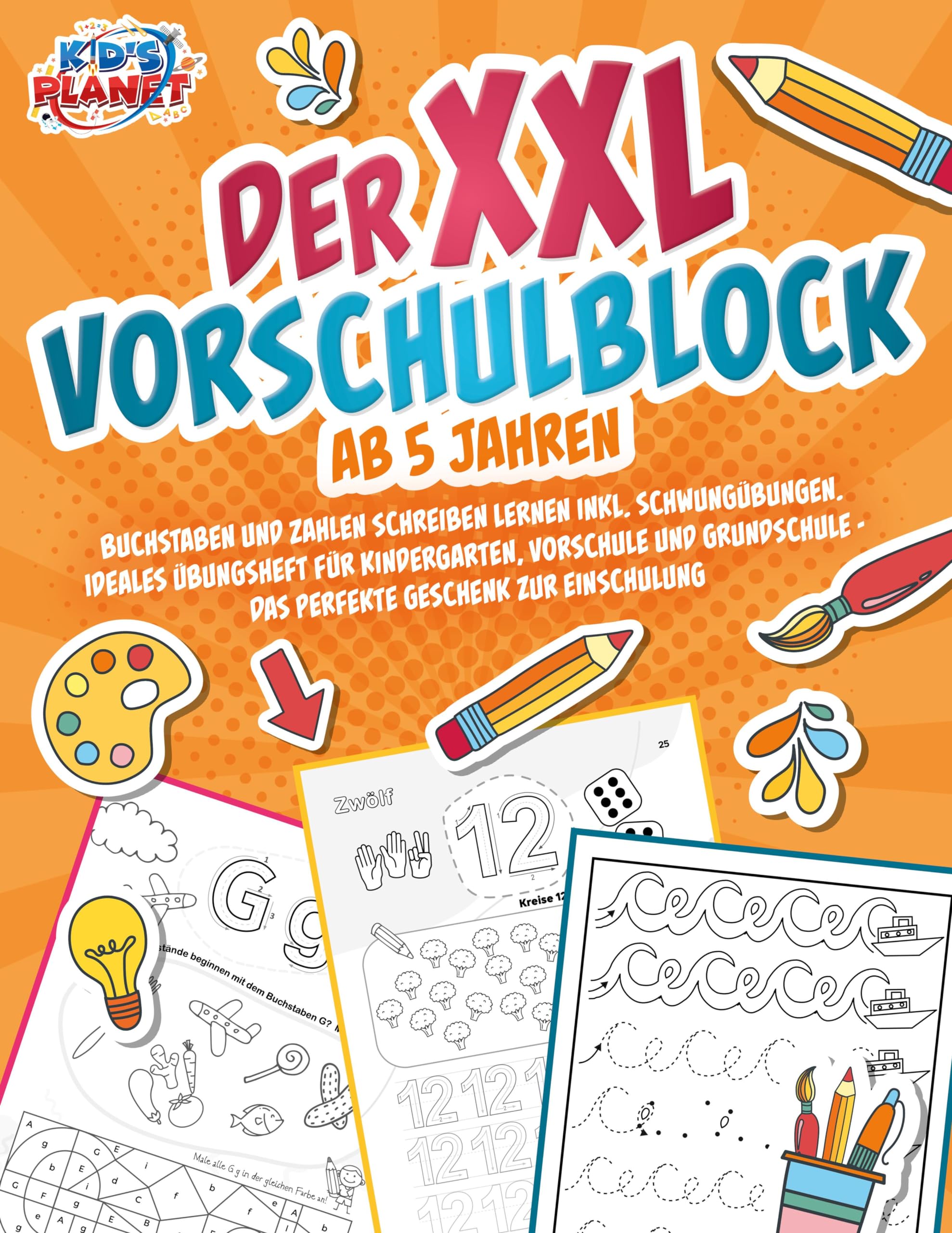 Sommerfeld, Julia: Der XXL-Vorschulblock ab 5 Jahren: Buchstaben und Zahlen schreiben lernen inkl. Schwungübungen. Ideales Übungsheft für Kindergarten, Vorschule und Grundschule - Das perfekte Geschenk zur Einschulung