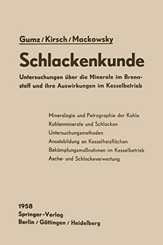 Schlackenkunde: Untersuchungen über die Minerale im Brennstoff und ihre Auswirkungen im Kesselbetrieb