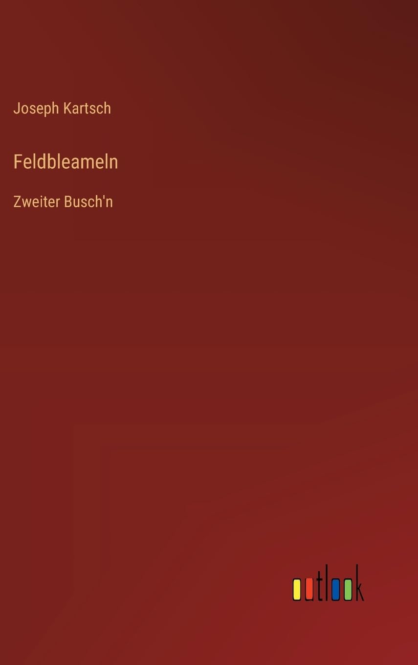 Feldbleameln: Zweiter Busch'n