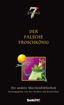 Die andere Märchenbibliothek 05. Der falsche Froschkönig