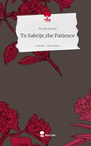 To Sabrije,the Patience. Life is a Story - story.one