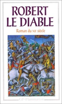 Robert le diable : roman du XIIe siècle