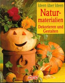 Naturmaterialien. Dekorieren und Gestalten. von Elke Dommershausen | Buch | Zustand sehr gut