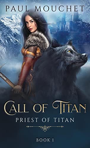 Call of Titan: A Fantasy Adventure (Priest of Titan, Band 1)