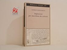 Improvvisi per macchina da scrivere (Biblioteca Adelphi)