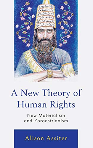 A New Theory of Human Rights: New Materialism and Zoroastrianism