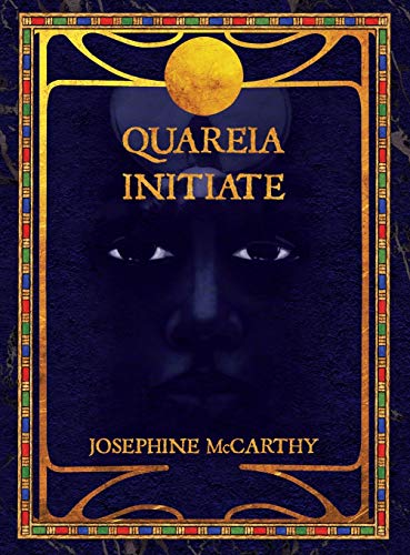 Josephine Mccarthy Quareia - The Initiate