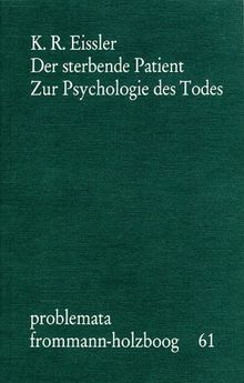 Der sterbende Patient. Zur Psychologie des Todes