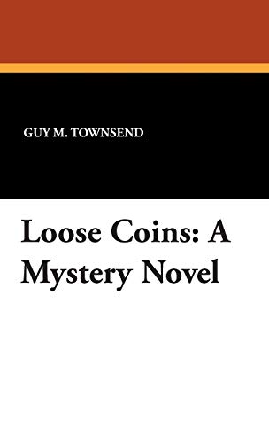 Loose Coins: A Mystery Novel