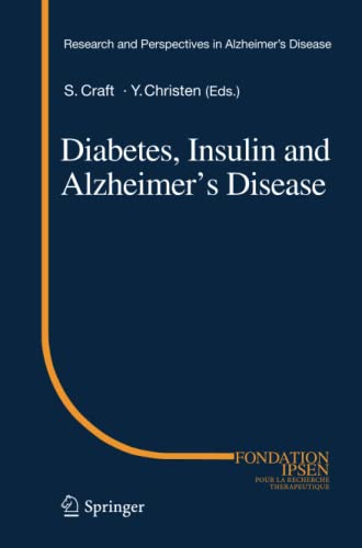Diabetes, Insulin and Alzheimer's Disease (Research and Perspectives in Alzheimer's Disease)