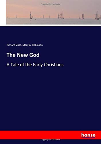 The New God: A Tale of the Early Christians