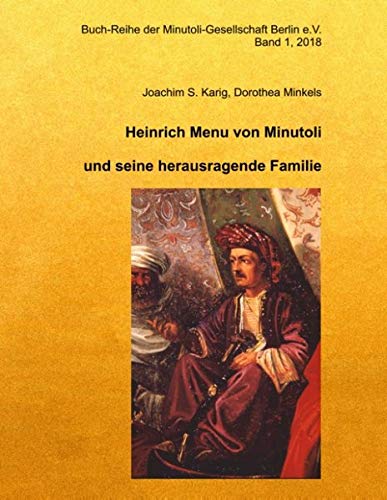 Heinrich Menu von Minutoli und seine herausragende Familie