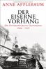 Der Eiserne Vorhang: Die Unterdrückung Osteuropas 1944-1956
