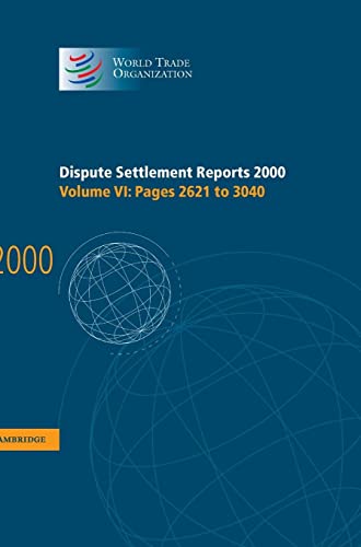 Dispute Settlement Reports 2000: Volume 6, Pages 2621-3040 (World Trade Organization Dispute Settlement Reports, Band 6)