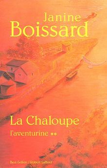 La Chaloupe. Vol. 2. L'aventurine