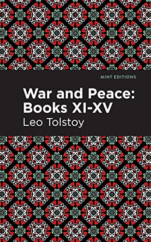 War and Peace Books XI - XV (Mint Editions―Historical Fiction)