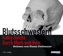 Durch Mark und Bein. 5 CDs . Blutsschwestern