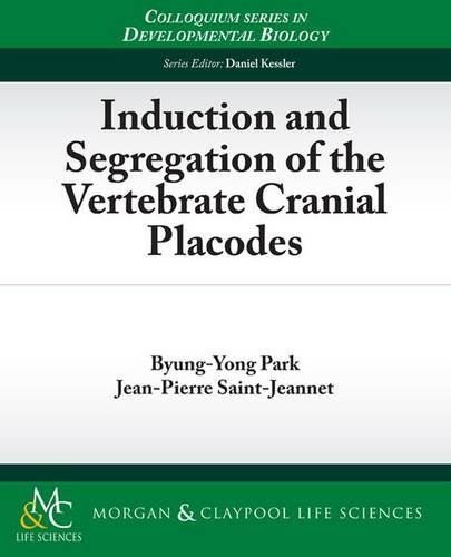 Induction and Segregation of the Vertebrate Cranial Placodes (Developmental Biology, Band 3)