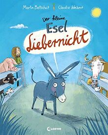 Der kleine Esel Liebernicht: Witziges Bilderbuch zum Vorlesen für Kinder ab 4 Jahre