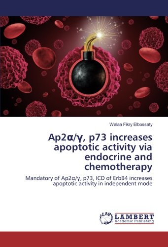 Ap2α/γ, p73 increases apoptotic activity via endocrine and chemotherapy: Mandatory of Ap2α/γ, p73, ICD of ErbB4 increases apoptotic activity in ... apoptotic activity in independent mode