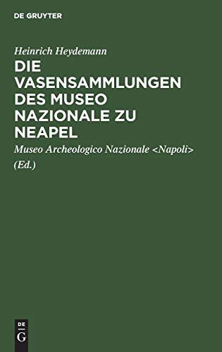 Die Vasensammlungen des Museo Nazionale zu Neapel
