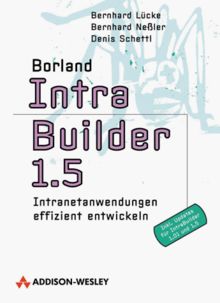 Borland IntraBuilder 1.5. Intranet- Anwendungen effizient entwickeln