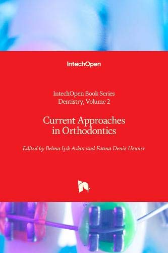 Current Approaches in Orthodontics (Dentistry, 2)