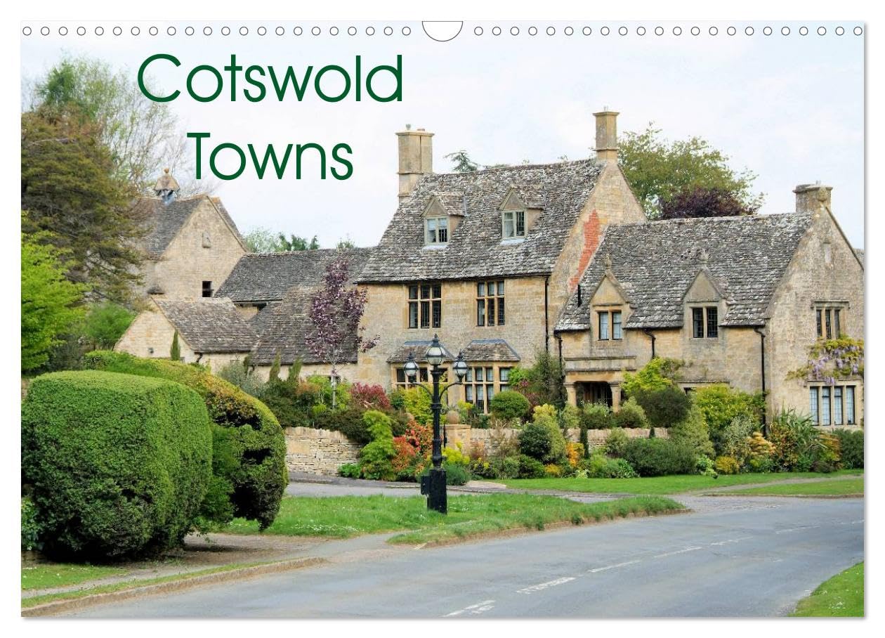 Cotswold Towns (Wall Calendar 2026 DIN A3 landscape), CALVENDO 12 Month Wall Calendar: Views of some Cotswold Towns
