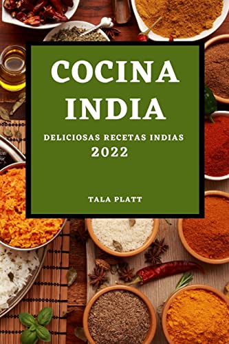 COCINA INDIA 2022: DELICIOSAS RECETAS INDIAS
