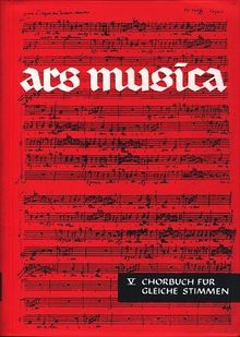 Ars musica. Ein Musikwerk für Höhere Schulen: Ars Musica: Chorbuch für gleiche Stimmen. Band 5. Chor.: BD 5