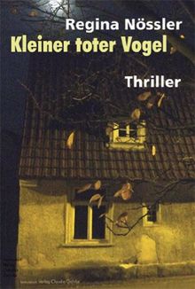 Kleiner toter Vogel. Thriller