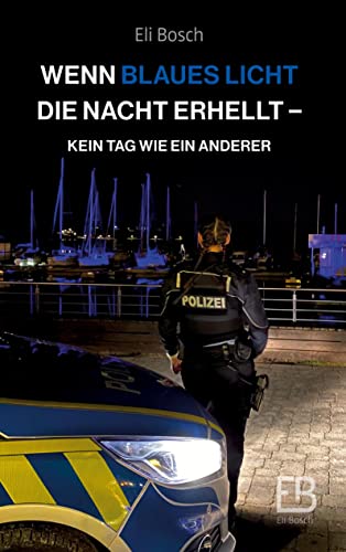 Wenn blaues Licht die Nacht erhellt - Eli Bosch Gebunden
