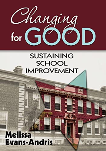 Changing for Good: Sustaining School Improvement