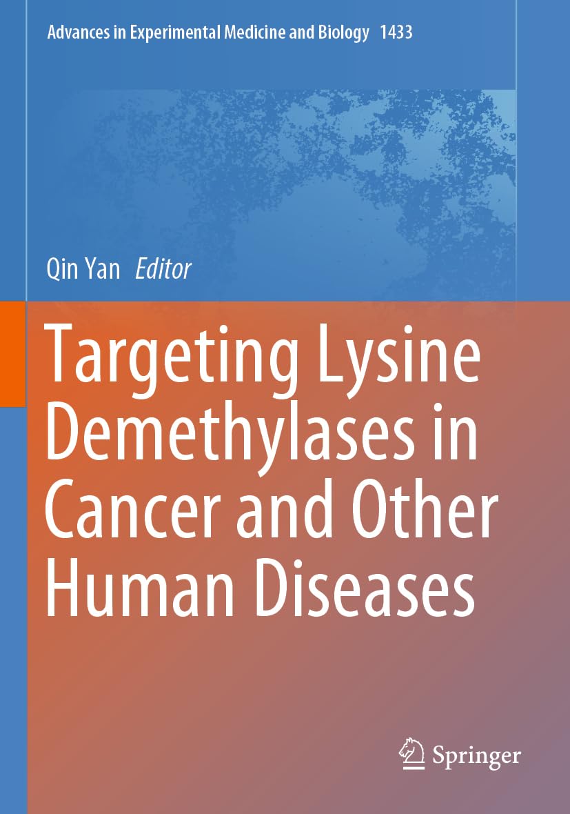 Targeting Lysine Demethylases in Cancer and Other Human Diseases (Advances in Experimental Medicine and Biology, 1433, Band 1433)