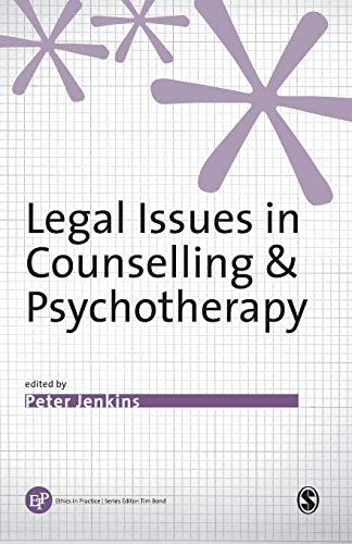 Legal Issues in Counselling & Psychotherapy (Ethics in Practice Series)