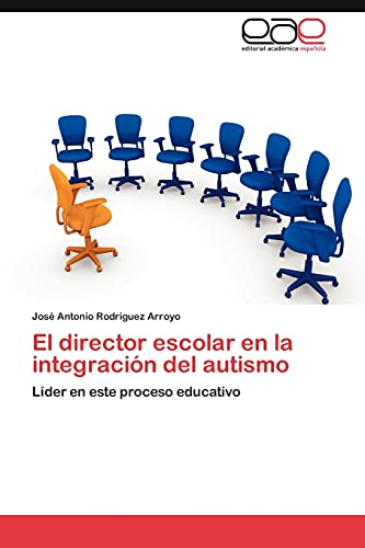 El director escolar en la integración del autismo: Líder en este proceso educativo