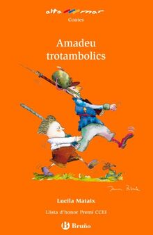 Amadeu trotambolics, Educación Primaria, 2 ciclo (Baleares, Cataluña, Madrid). Libro de lectura del alumno (Catalá - A Partir De 8 Anys - Altamar)