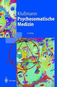 Psychosomatische Medizin: Ein Kompendium für alle medizinischen Teilbereiche (Springer-Lehrbuch)