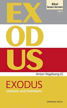 Exodus: Umkehr und Heimkehr (Bibel lesen lernen)